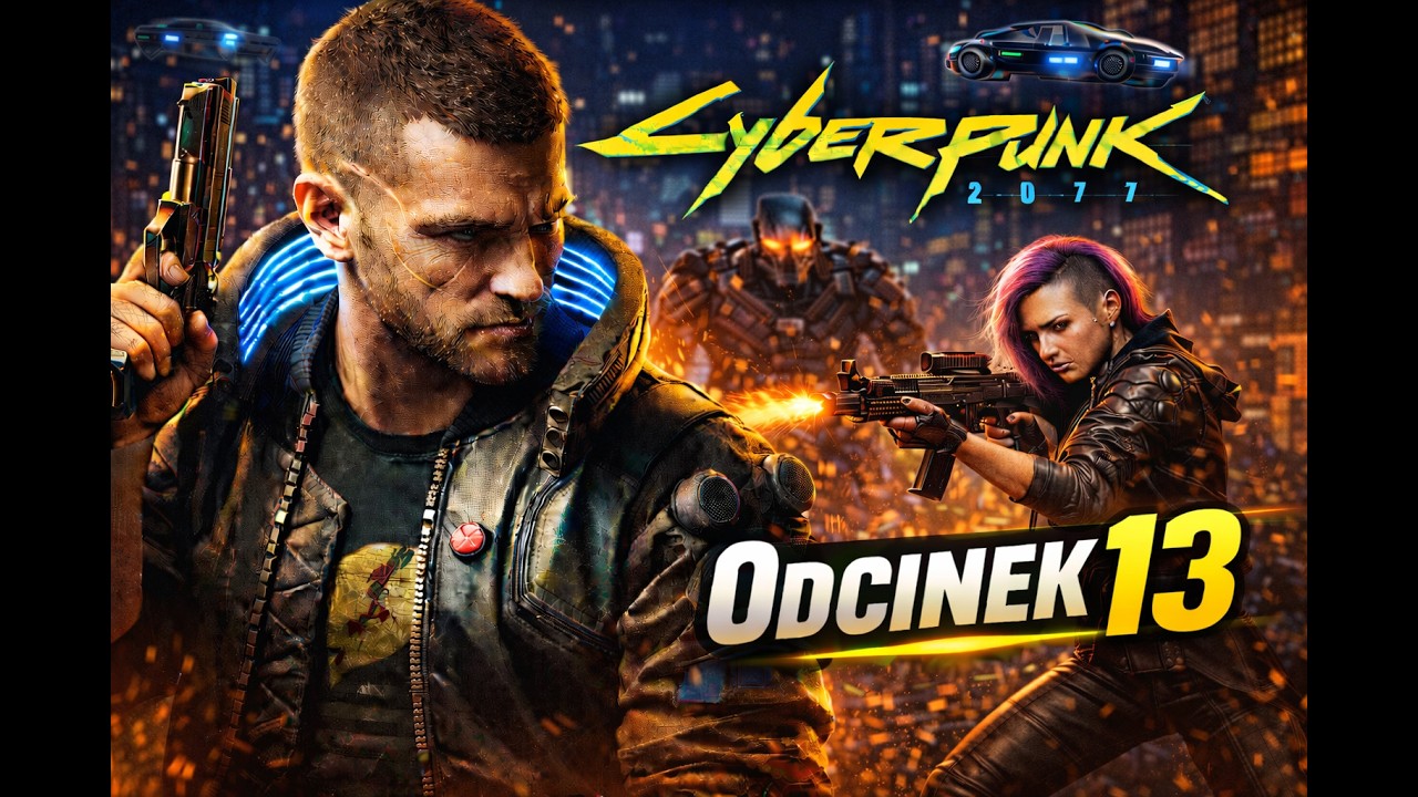Cyberpunk 2077 – Odcinek 13