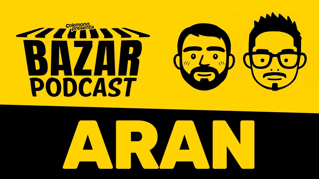 ARAN - Bazar Podcast