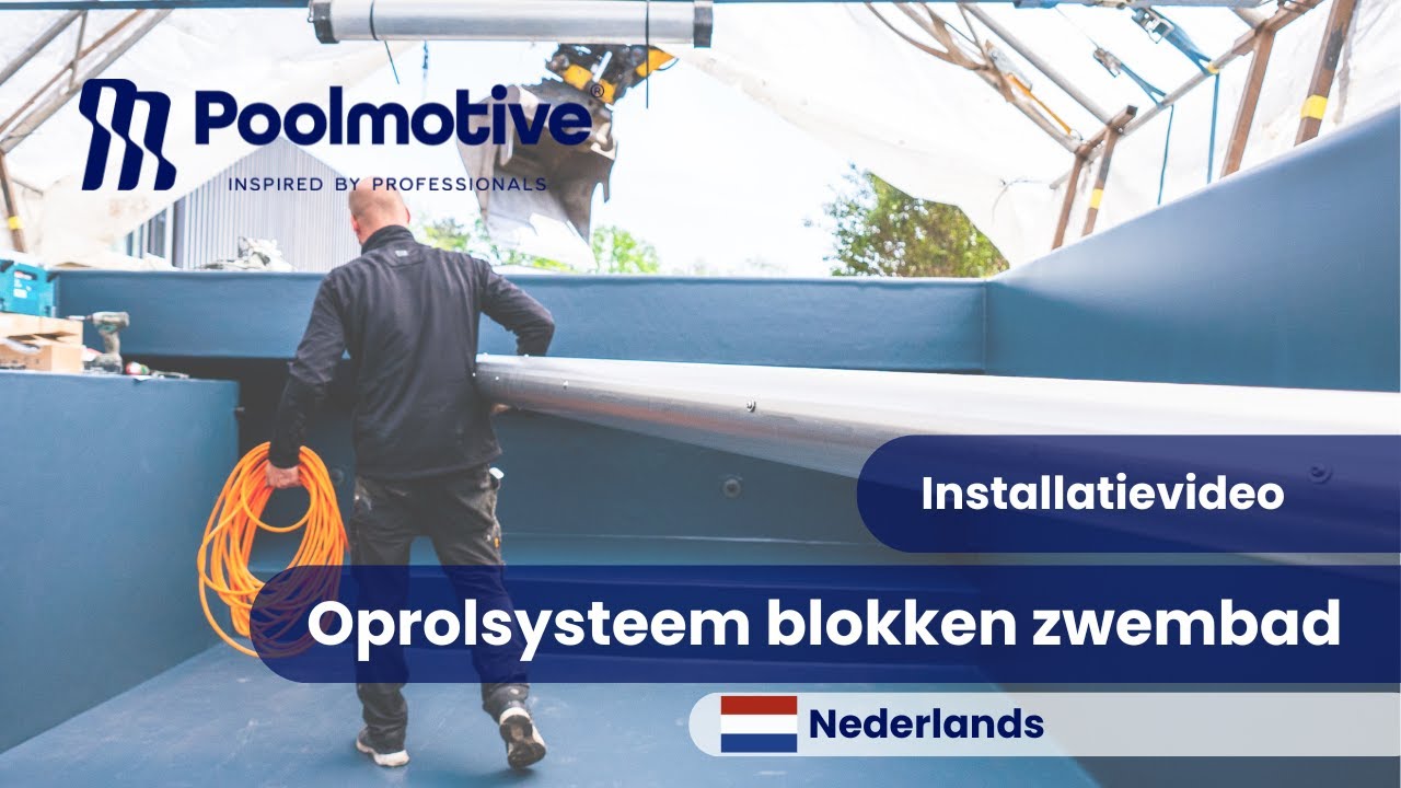 Installatievideo - Oprolsysteem blokken zwembad