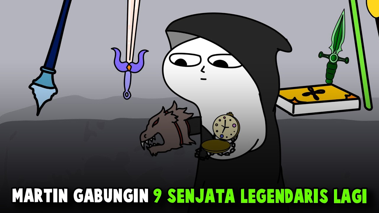 MARTIN GABUNGIN 9 SENJATA LEGENDARIS LAGI