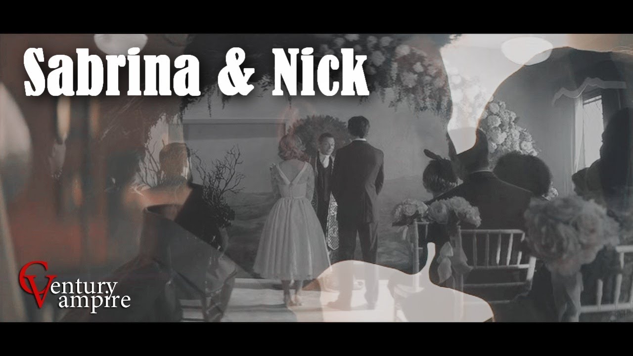 | Sabrina & Nick | Сабрина & Ник | AU l - Люби меня долго, долго...