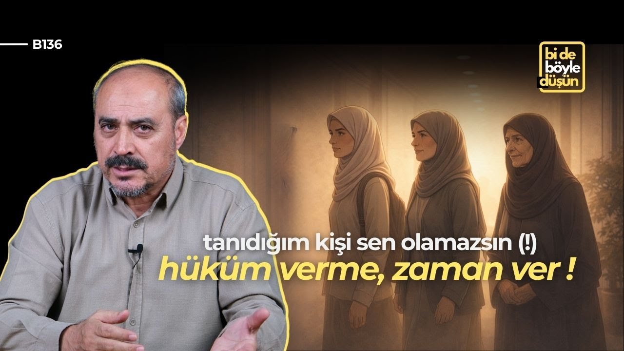 İnsan Tanımak Ömürlük Bir Yolculuktur! - Bi'de Böyle Düşün B136 - Seyfettin Huca