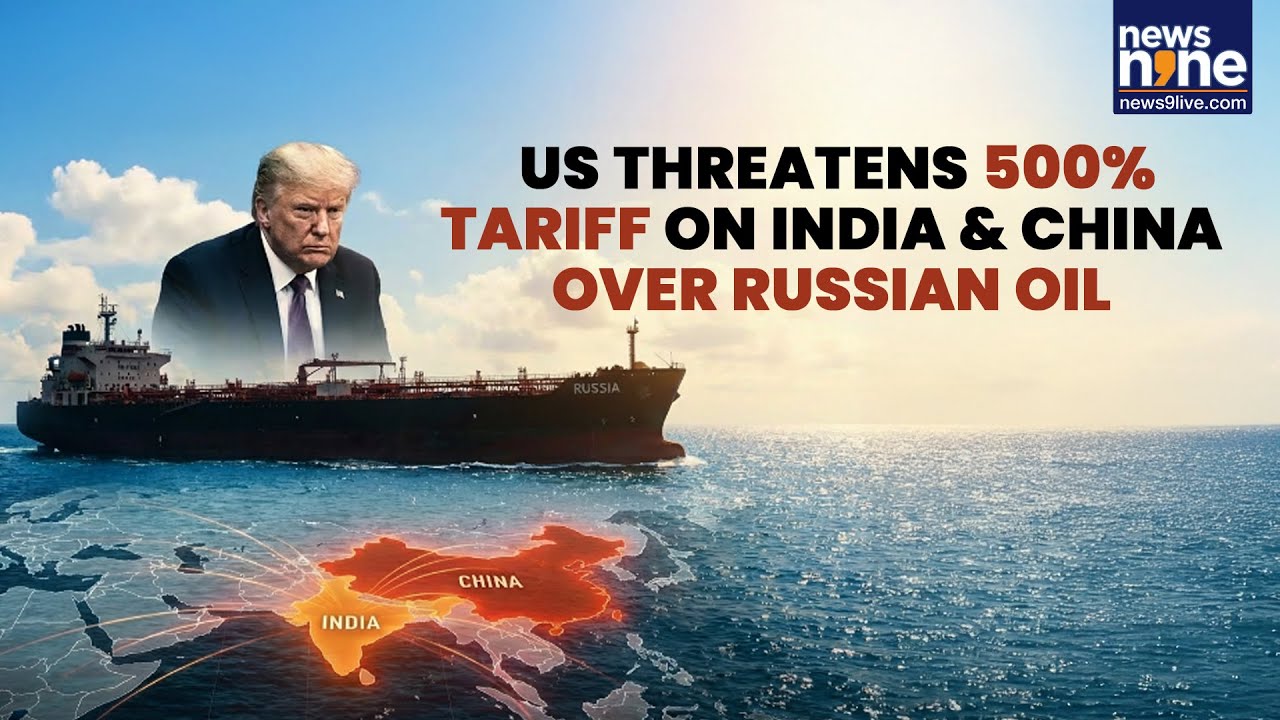 Trump&rsquo;s 500% Tariff Threat Explained | US Targets India & China Over Russian Oil | Global Trade War