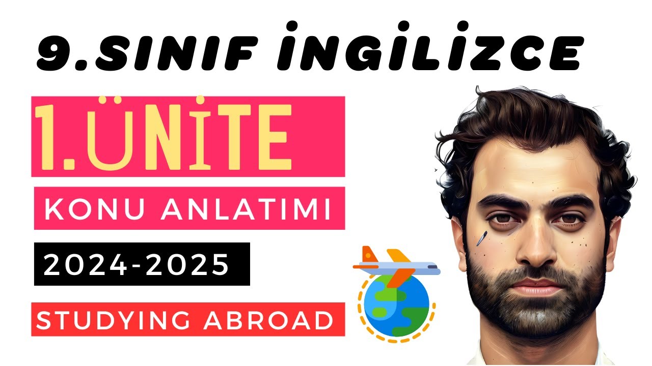 9.SINIF İNGİLİZCE 1.ÜNİTE KONU ANLATIMI 2024 | STUDYING ABROAD
