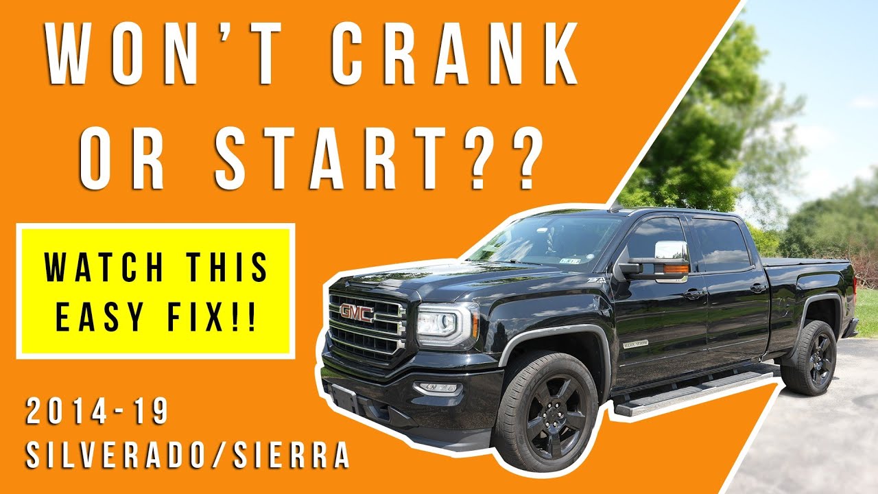 Troubleshooting a No-Crank/No-Start Issue in Chevy Silverado & GMC Sierra (2014-19) - DIY Fix Guide