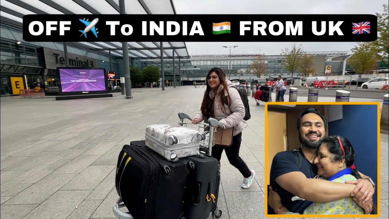 Finally Reached INDIA 🇮🇳| Second INDIA Trip Within 6 MONTHS | UK🇬🇧 To INDIA 🇮🇳Vlog