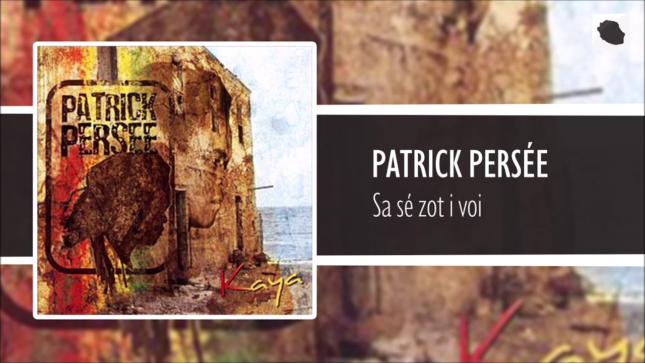 Patrick Persée - Sa sé zot i voi