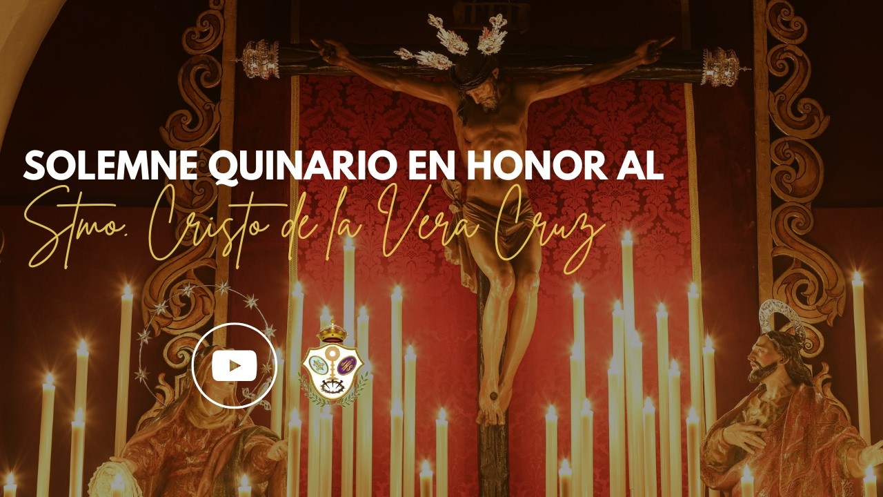 Quinto día de Quinario en honor al Santísimo Cristo de la Vera Cruz II 20/02/2026