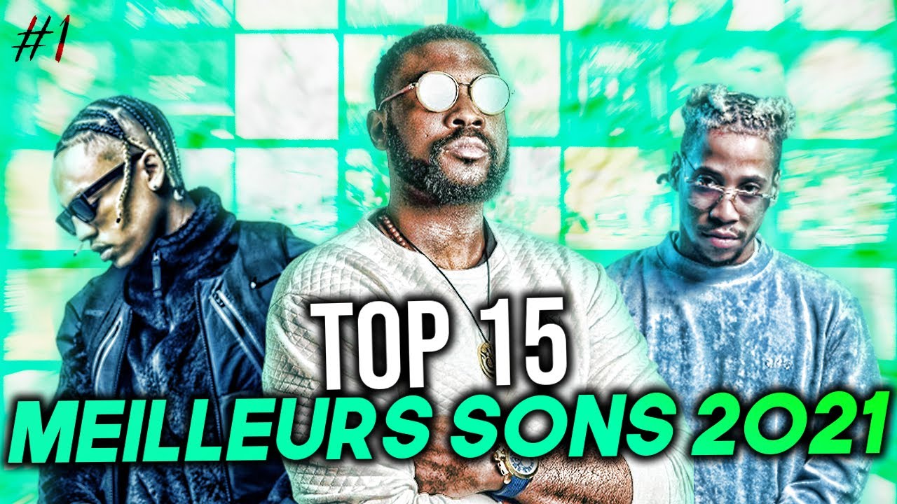 TOP 15 SONS RAP FR DE 2021 (partie 1)