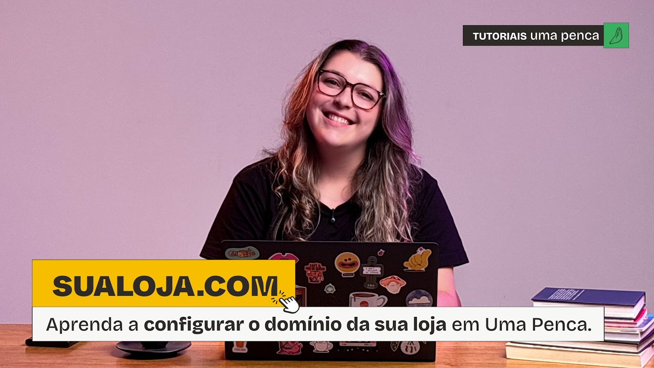 Aprenda a configurar o domínio da sua loja em Uma Penca | Uma Penca Academy