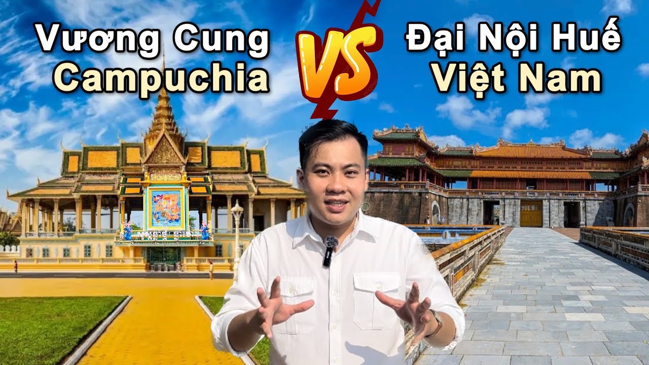 SO SÁNH CUNG ĐIỆN VIỆT NAM - CAMPUCHIA