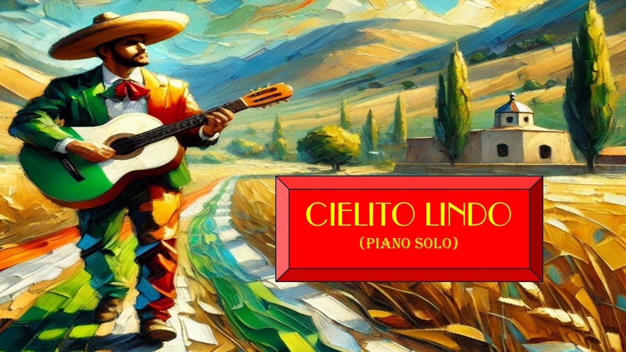 Cielito Lindo   (Piano Solo)