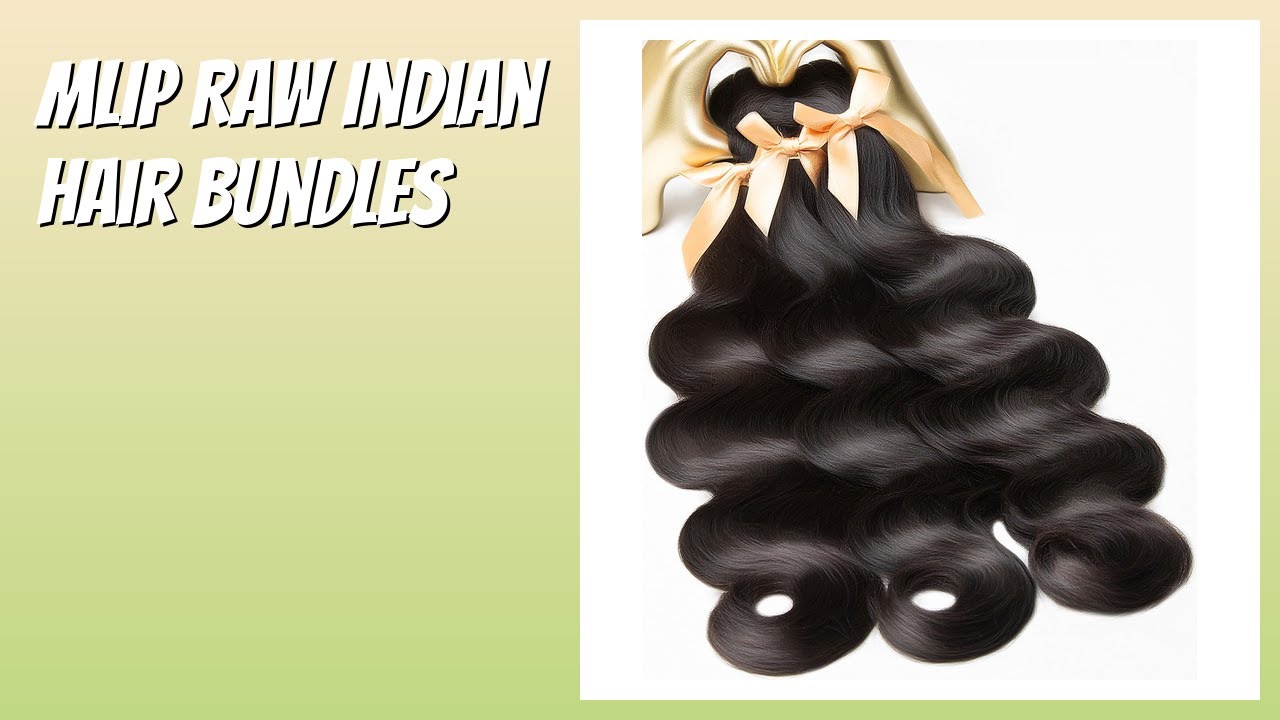 REVIEW (2026): MLIP Raw Indian Hair Bundles. Features