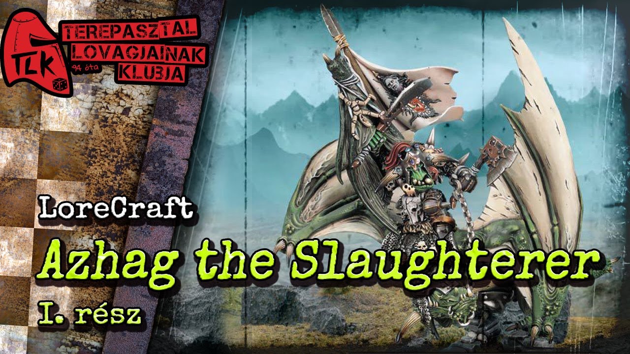 LoreCraft: Azhag the Slaughterer I. rész
