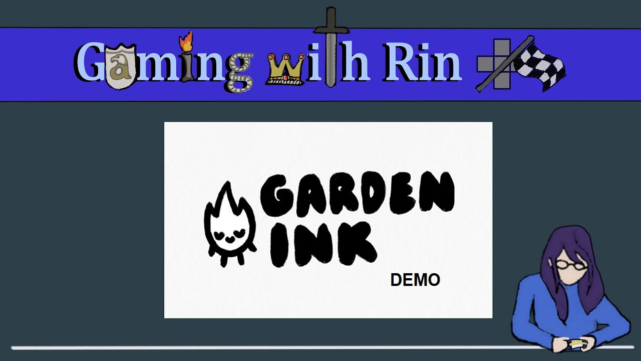 Gaming with Rin: Garden Ink Demo