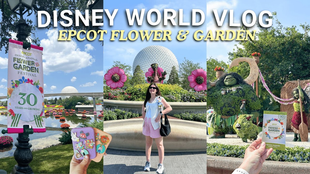 DISNEY WORLD VLOG! 🌸✨ EPCOT, Flower & Garden Festival, World Showcase, Snacks & more!