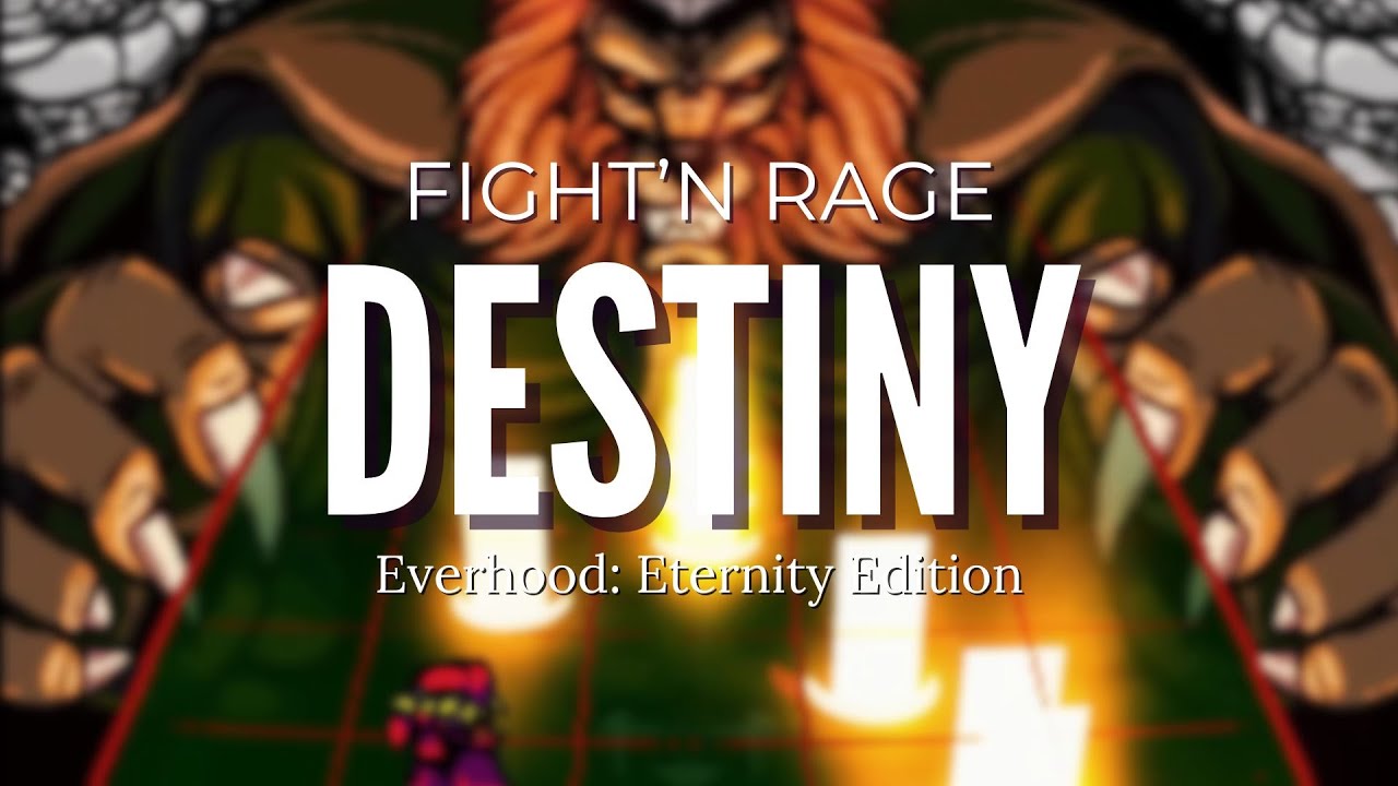 FIGHT'N RAGE - Destiny | Everhood: Eternity Edition | Battle OST