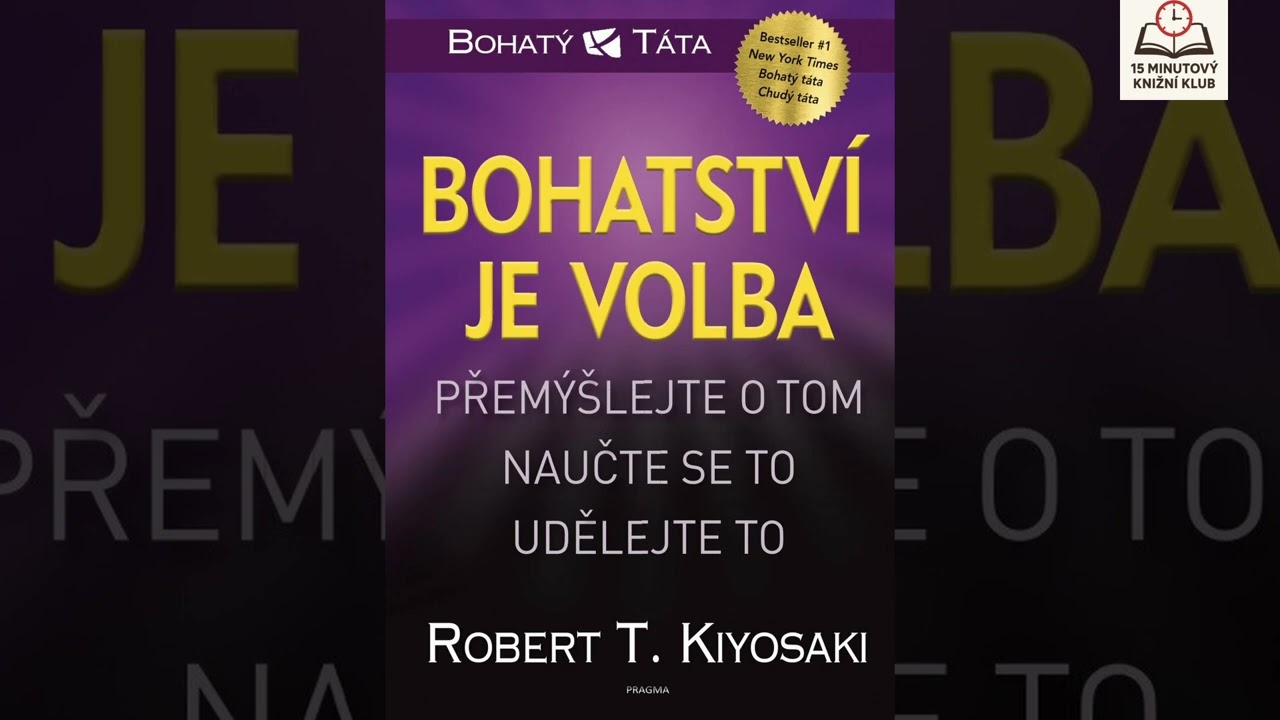 Bohatství je volba - Robert T. Kiyosaki