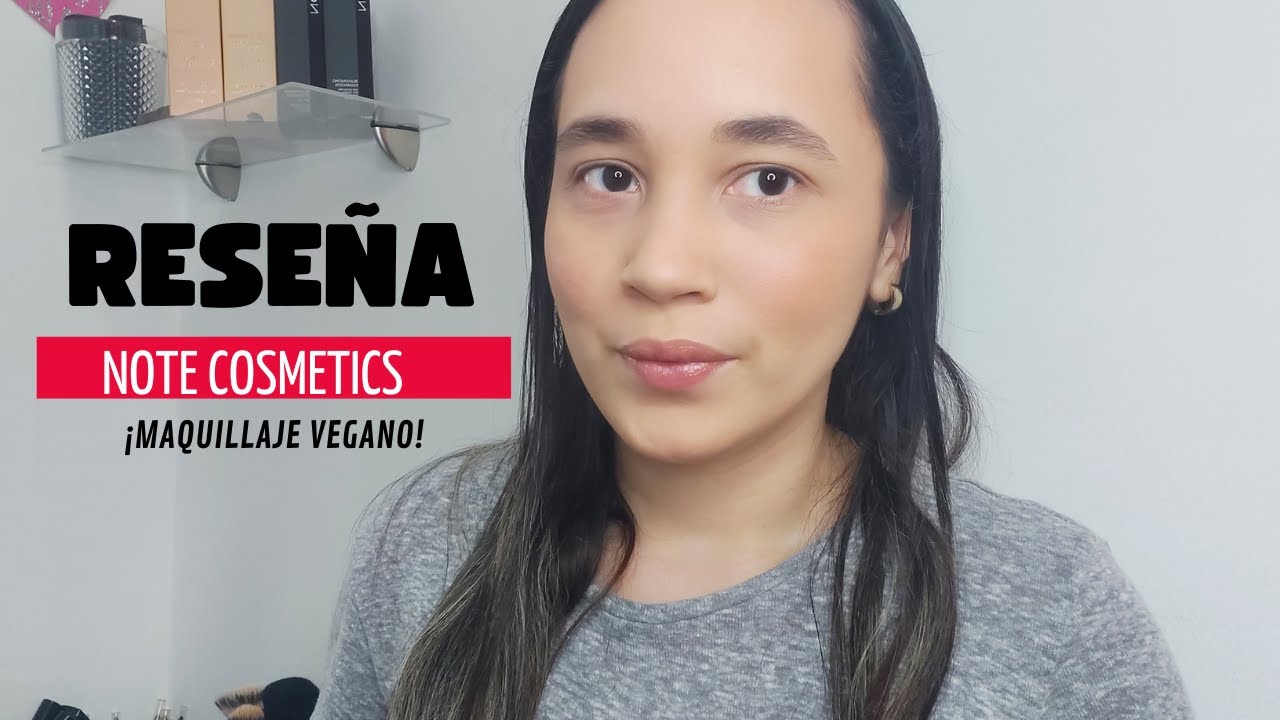 RESEÑA NOTE COSMETICS. Tutorial Maquillaje Natural.