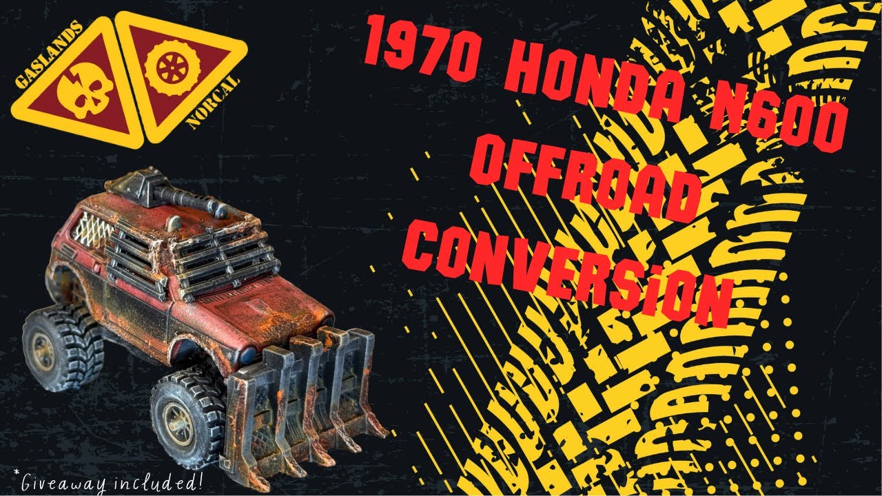 Tiny Titan of the Wastelands | 70 Honda N600 Off-Road Gaslands Conversion + 2K Subscriber Giveaway!