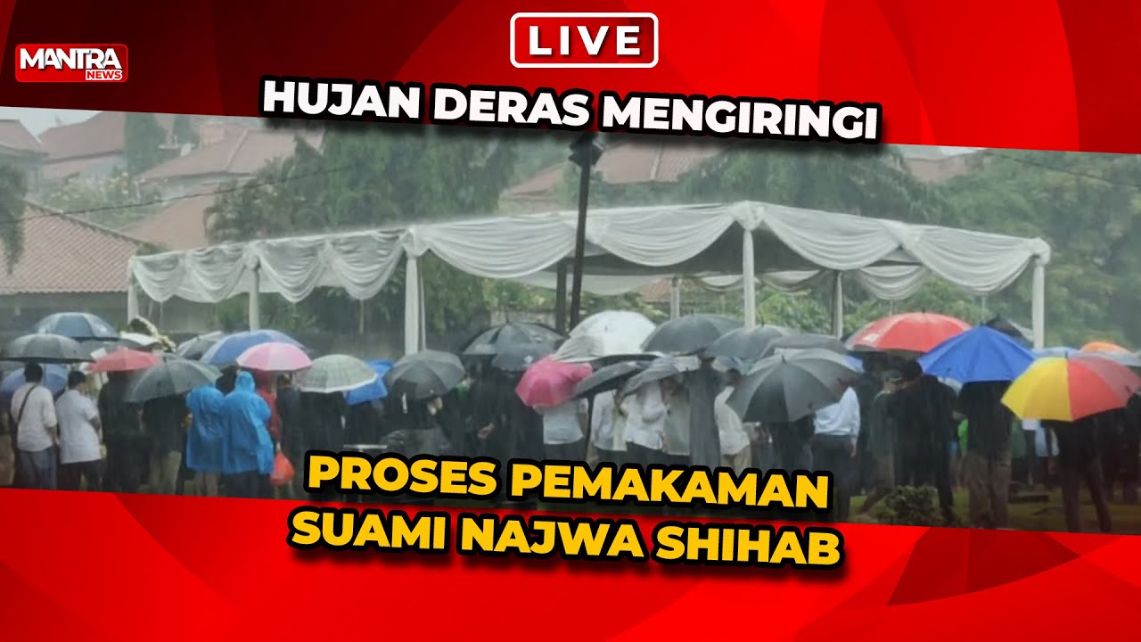 🔴LIVE!! SUASANA HARU SUAMI NAJWA SHIHAB DIKEBUMIKAN DIIRINGI HUJAN DERAS
