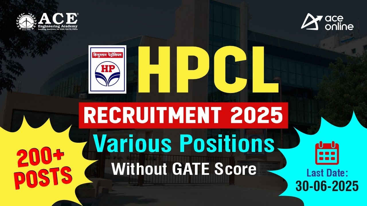 HPCL Recruitment 2025 | 200+ Posts Without GATE Score for Various Positions | Last Date : 30-06-25