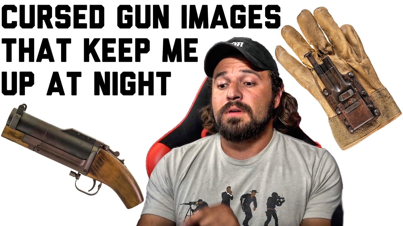 CURSED GUN IMAGES THAT KEEP ME UP AT NIGHT
