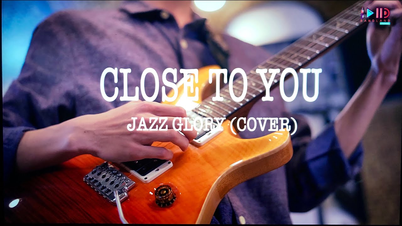 LiS#1 | CLOSE TO YOU - JAZZ GLORY (COVER) - LIVE IN STUDIO