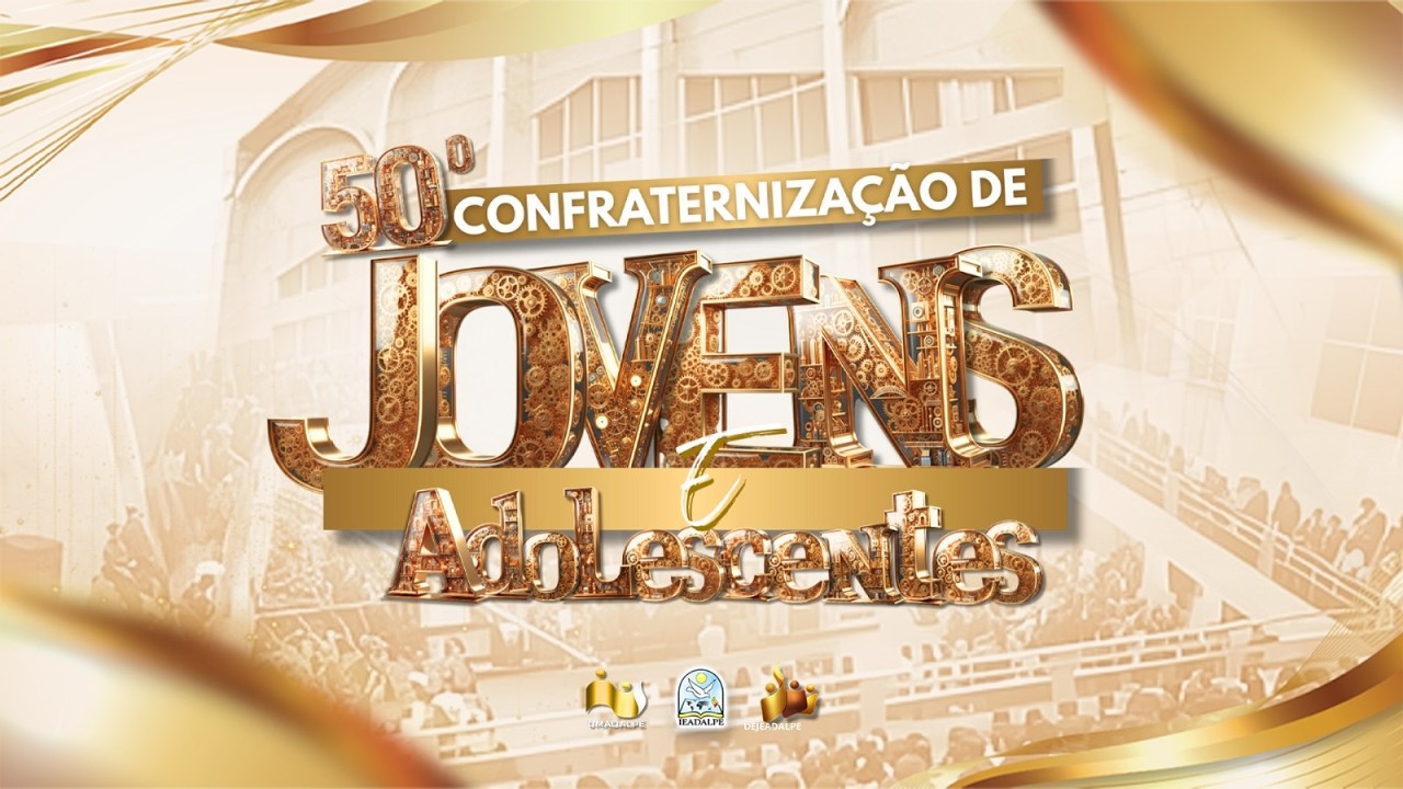 50° Confraternização da Mocidade - AD IEADALPE Vila Rural - Noite - 17/02/2026