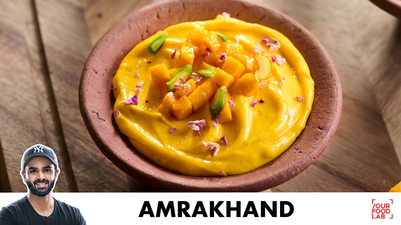 Amrakhand Recipe | Mango Shrikhand Recipe | आमराखंड बनाने का आसान तरीका | Chef Sanjyot Keer