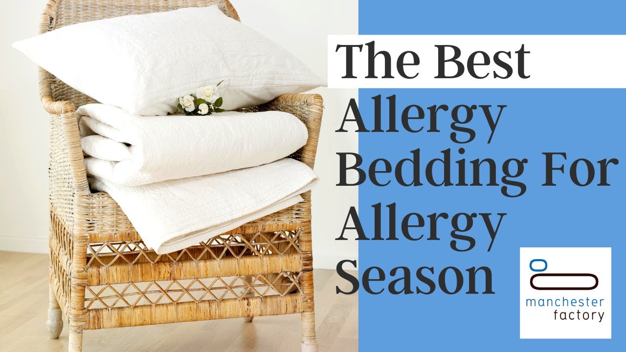 The Best Allergy Bedding For Allergy Season