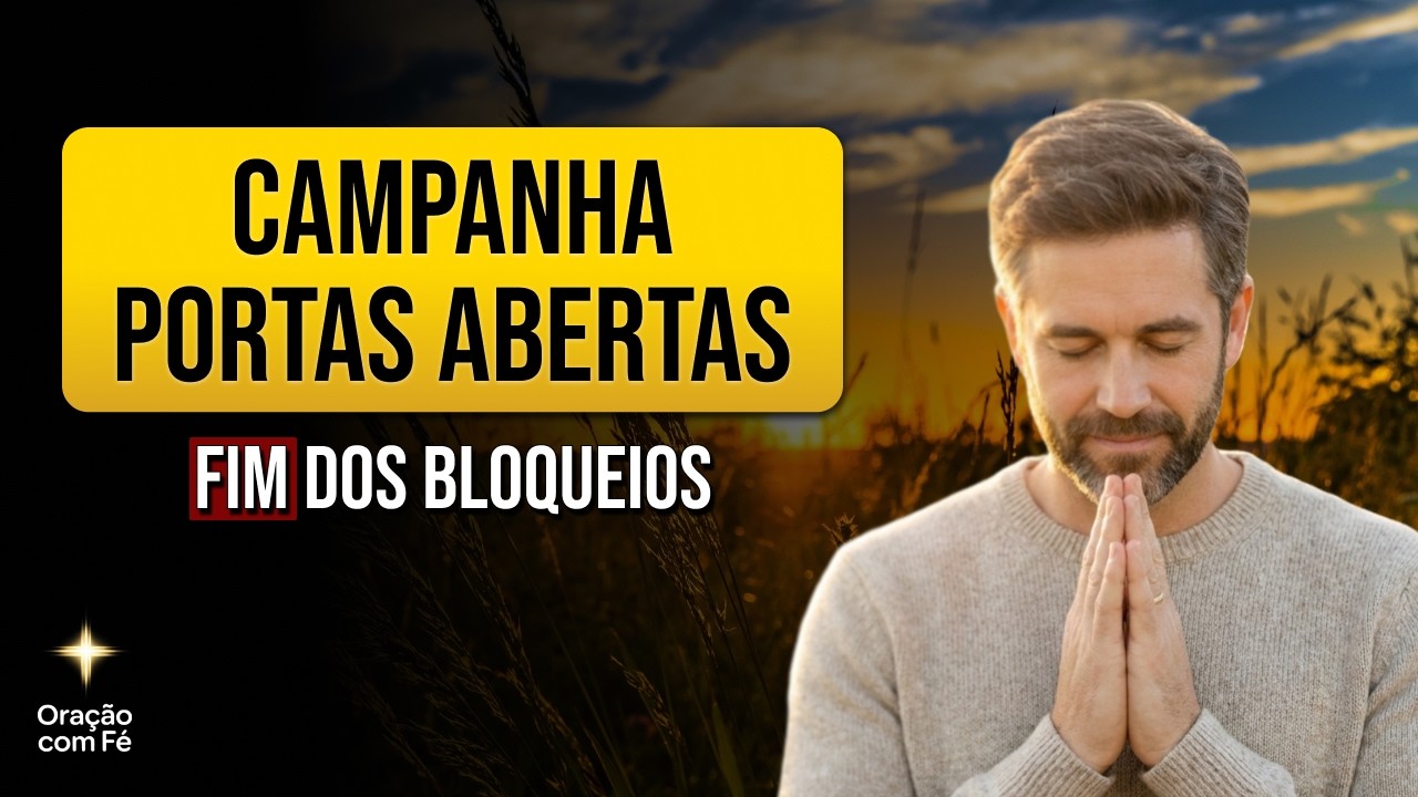 PORTAS ABERTAS: Oração do 5º Dia – Destravar de Todas as Áreas (Campanha 7 Dias)