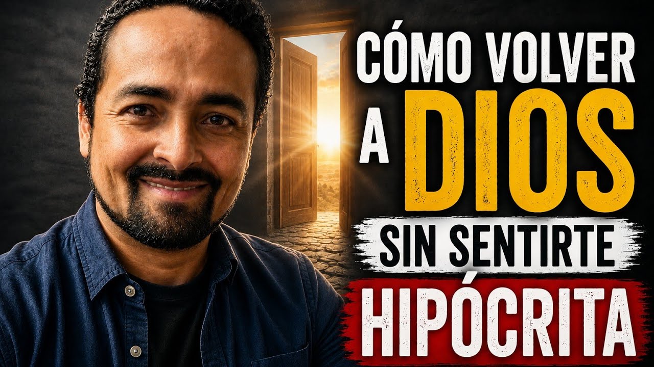 Cómo volver a Dios sin sentirte hipócrita