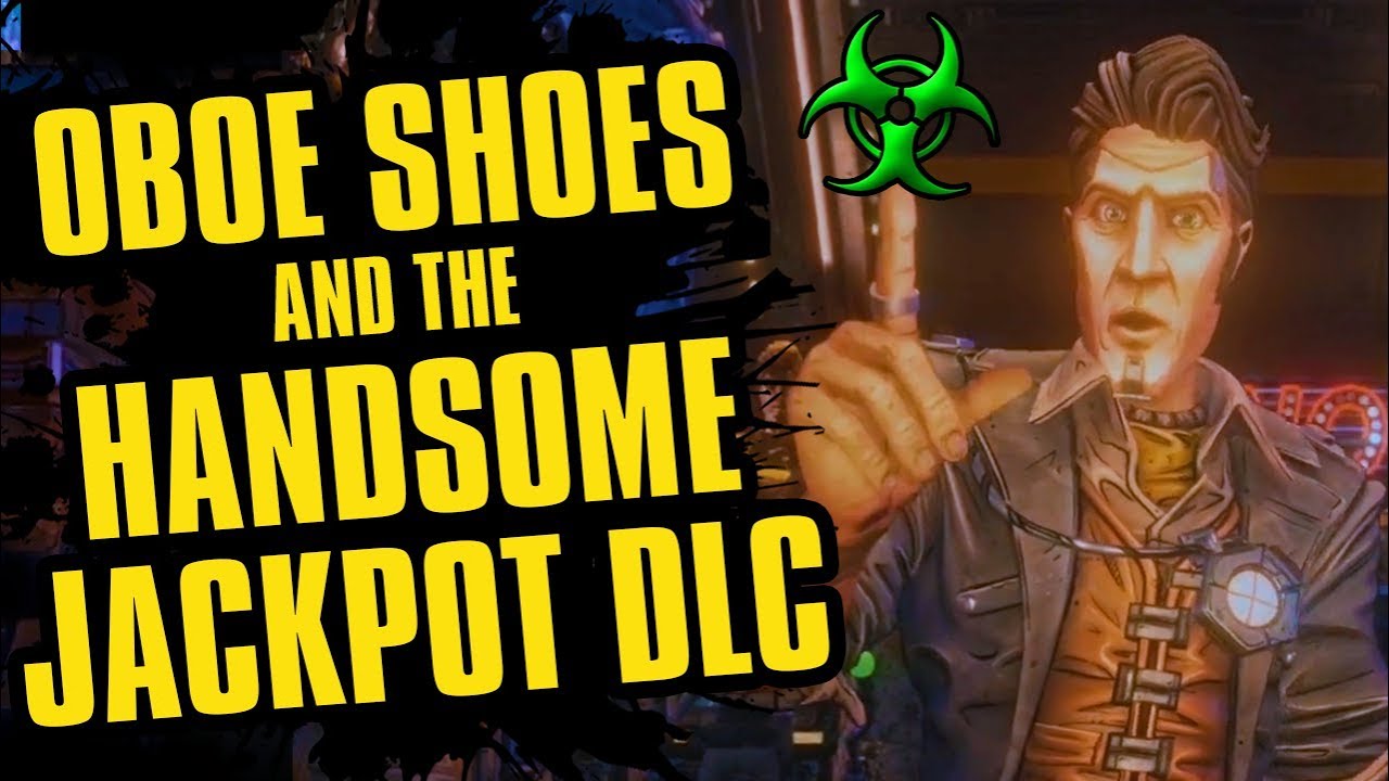 Oboe Shoes and the Handsome Jackpot DLC | Borderlands 3: Moxxi's Heist of the Handsome Jackpot
