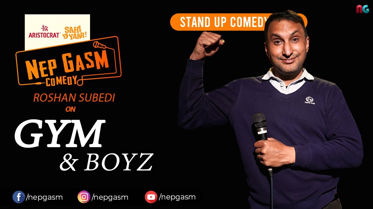 Gym & Boyz  | Rosan Subedi | Aristocrat Nepgasm Comedy | Sahi Chaa Yaar | Standup Comedy