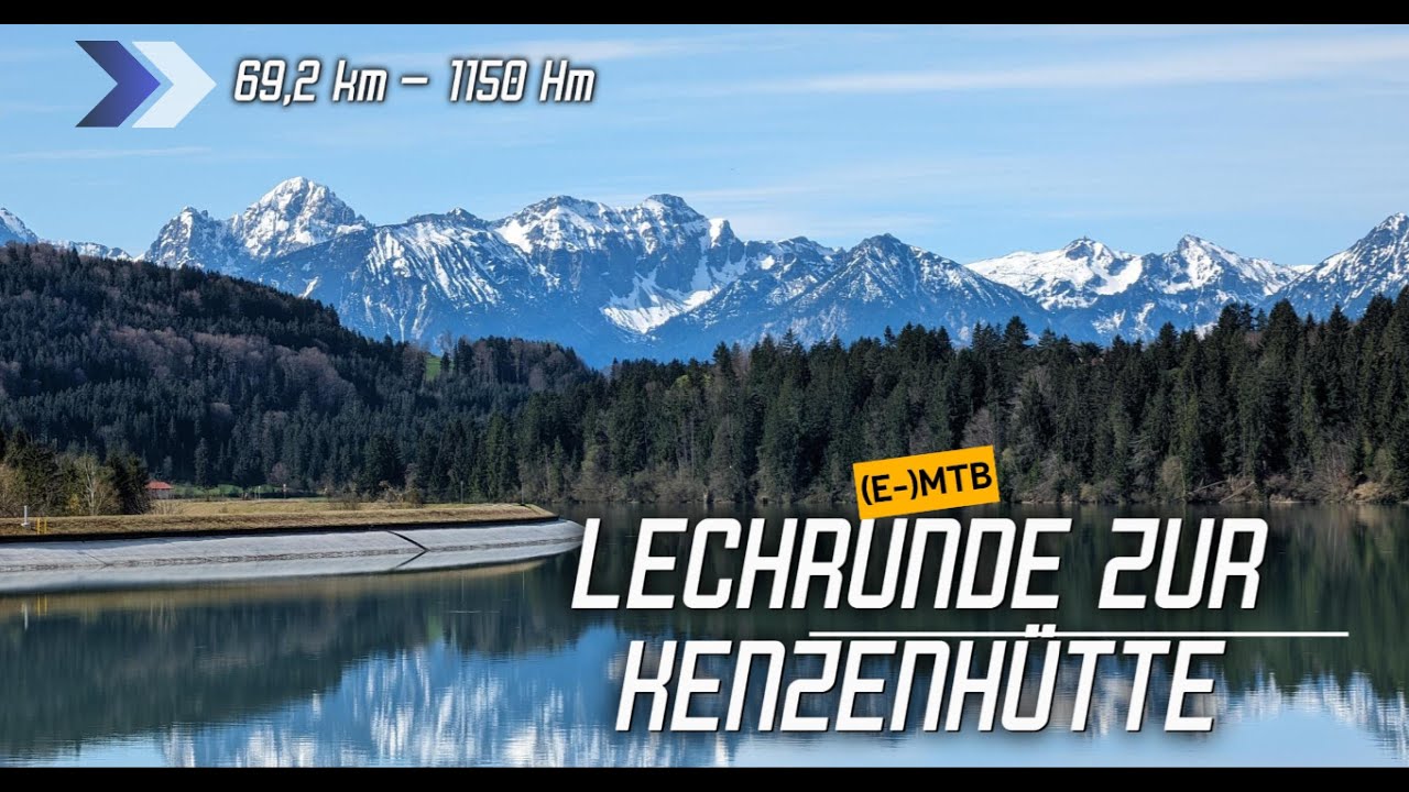 ⛰️ MTB Tour im Allgäu: Lechrunde zur Kenzenhütte | Ammergebirge - Ostallgäu