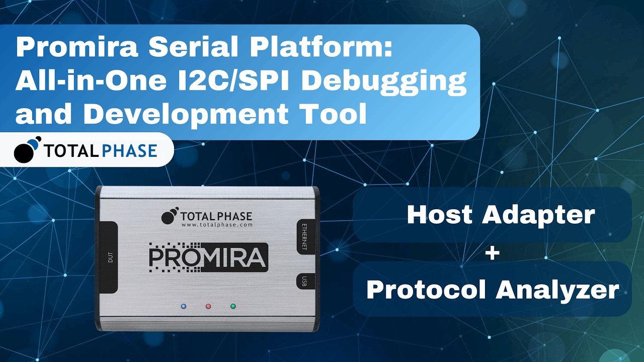 Promira Serial Platform: All-in-One I2C/SPI Debugging and Development Tool