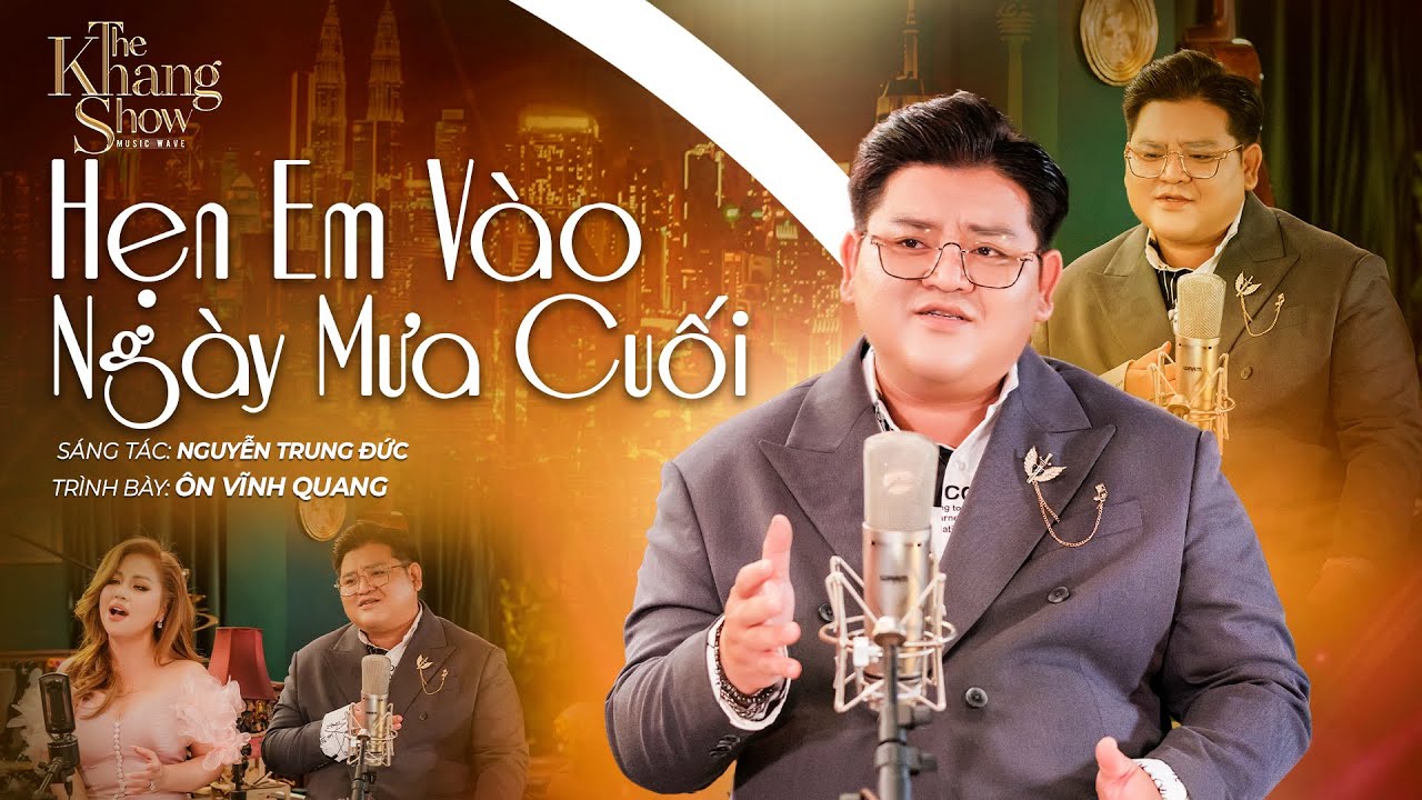 Hẹn Em Vào Ngày Mưa Cuối - Ôn Vĩnh Quang (The Khang Show)