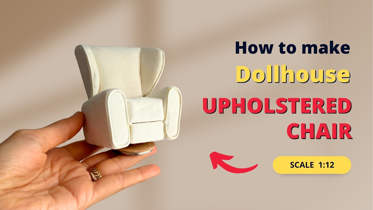 How To Make Dollhouse Upholstered Chair | DIY | Tutorial