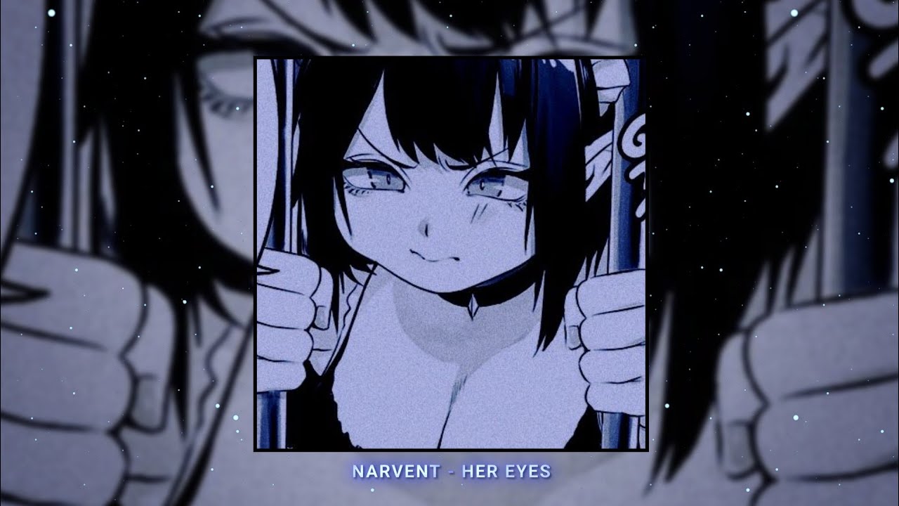 NARVENT - HER EYES (𝐒𝐥𝐨𝐰𝐞𝐝 + 𝐑𝐞𝐯𝐞𝐫𝐛)