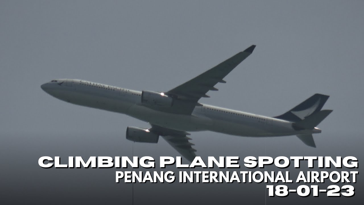 18/01/2023 Moment plane climbing during takeoff - Penang Int'l Airport (PEN/WMKP)