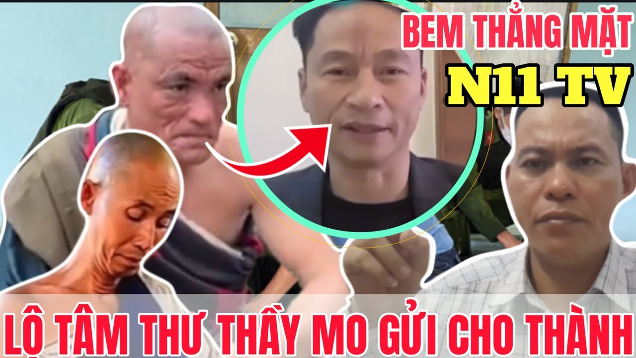 Tâm Thư Thầy Mo Gửi Cho Thành - Phúc Giác Bem Thẳng Mặt N11 Tv...!