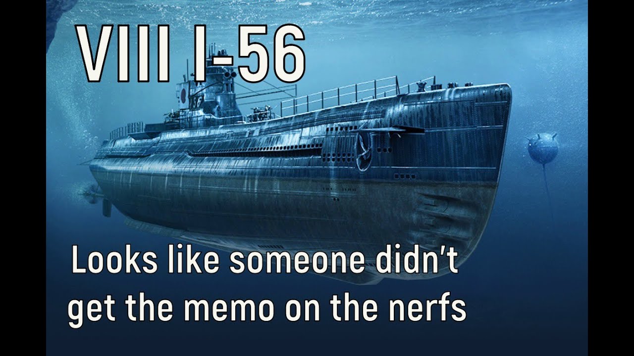 World of Warships - I-56 Replay, looks like someone didn't get the memo on the nerfs