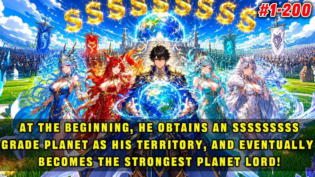 🔥He obtains SSSSSSSSS planet territory at the start and finally becomes the strongest planet lord!