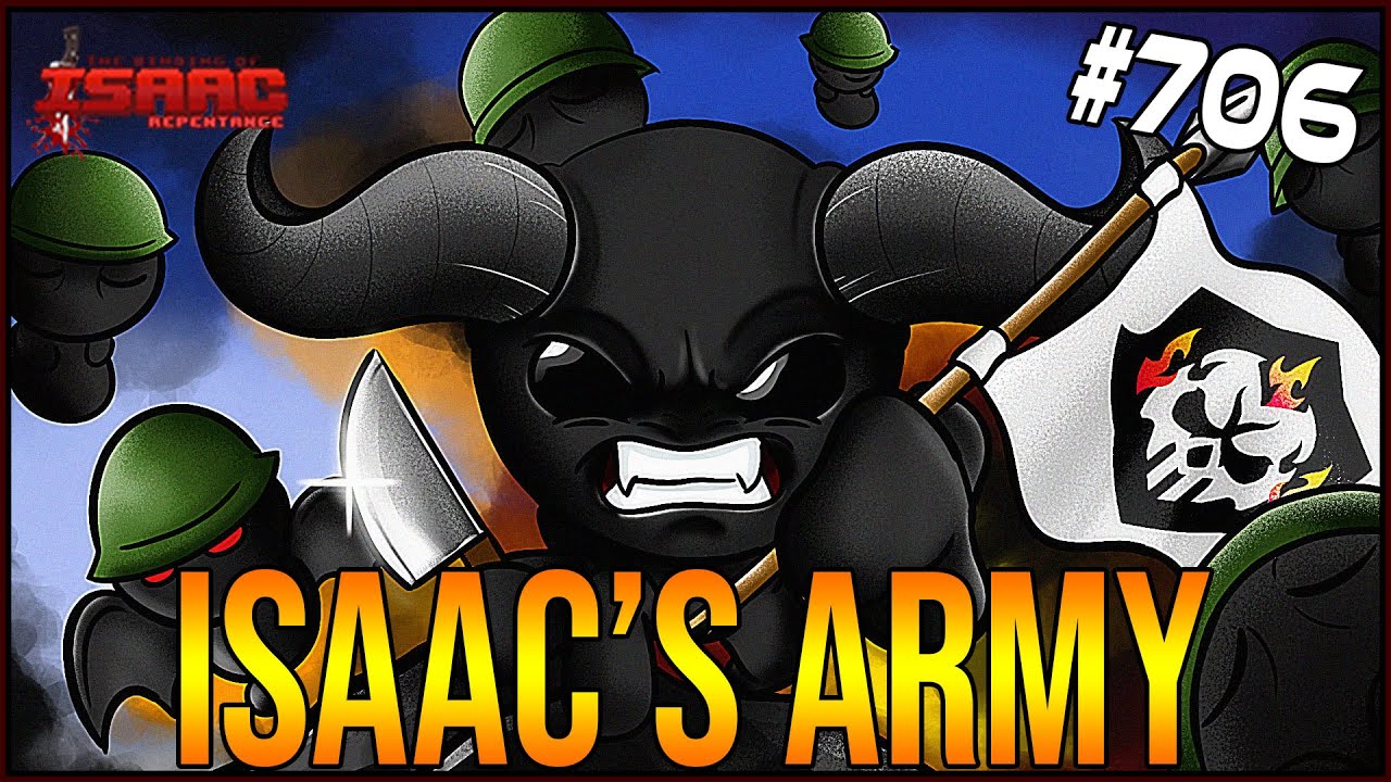 ISAAC'S ARMY! -  The Binding Of Isaac: Repentance Ep. 706
