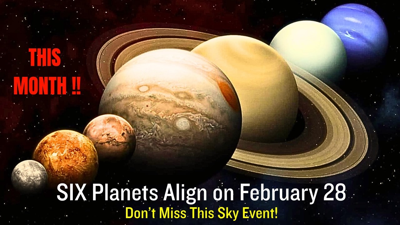 SIX Planets Align on February 28 &mdash; Don&rsquo;t Miss This Sky Event!