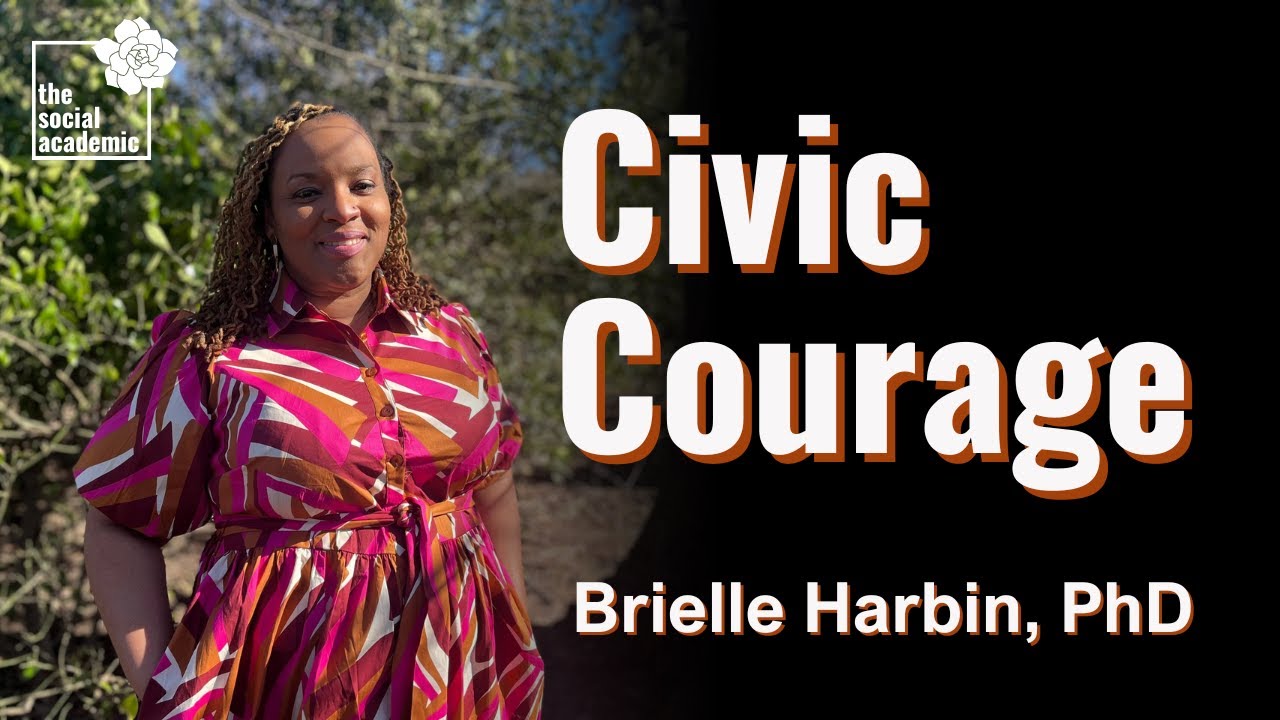 What is Civic Courage? A Conversation for Faculty and Educators with Dr. Brielle Harbin