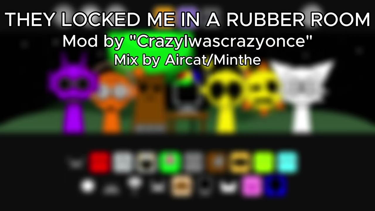 "THEY LOCKED ME IN A RUBBER ROOM" || A Crazy's Realm REMAKE mix