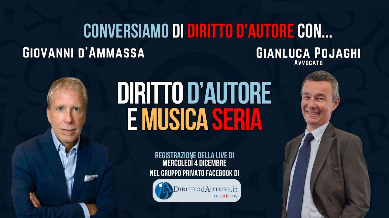 DIRITTO D'AUTORE e MUSICA SERIA, con l'Avv. Gianluca Pojaghi