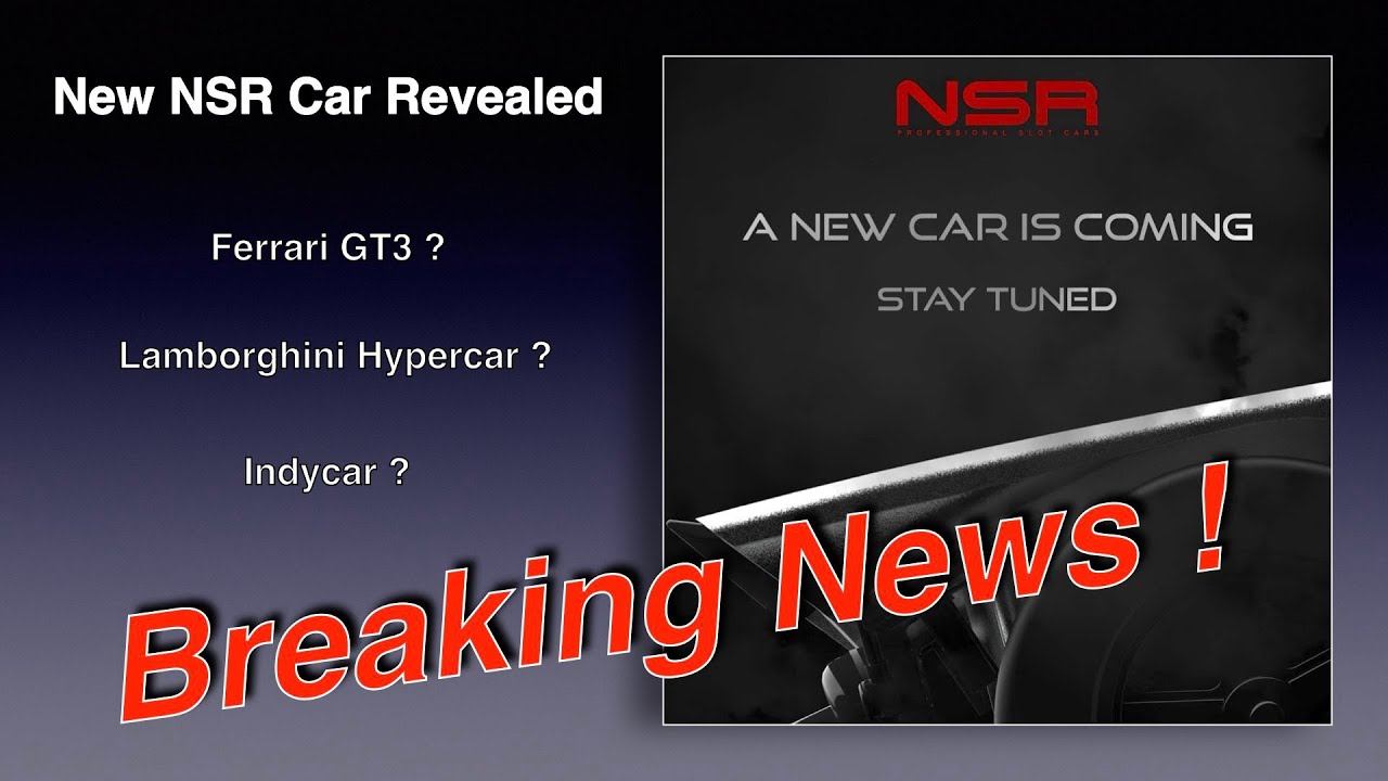 Brand New NSR Slot Car Revealed